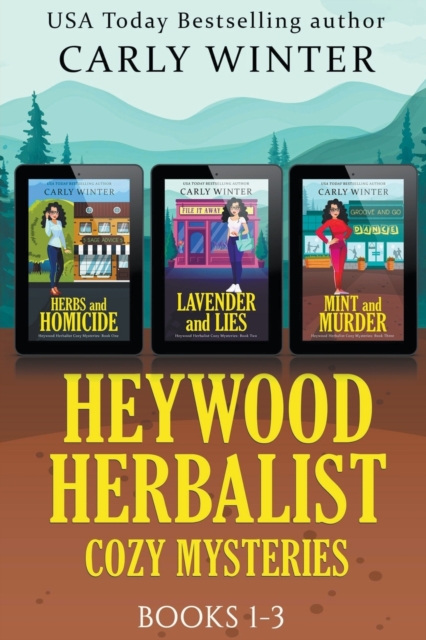 Heywood Herbalist Cozy Mysteries: Books 1-3 - Carly Winter