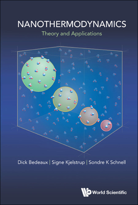Nanothermodynamics: Theory and Application - Dick Bedeaux