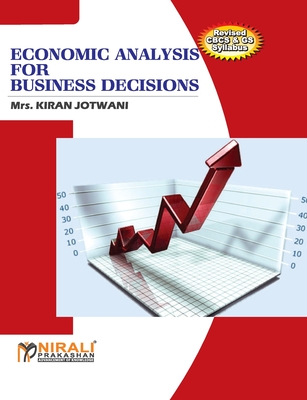 Coperta cărții 'Economic Analysis For Business Decisions - Kiran Jotwani'
