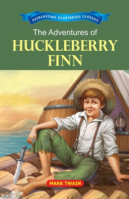 The Adventure of Huckleberry Finn - Mark Twain