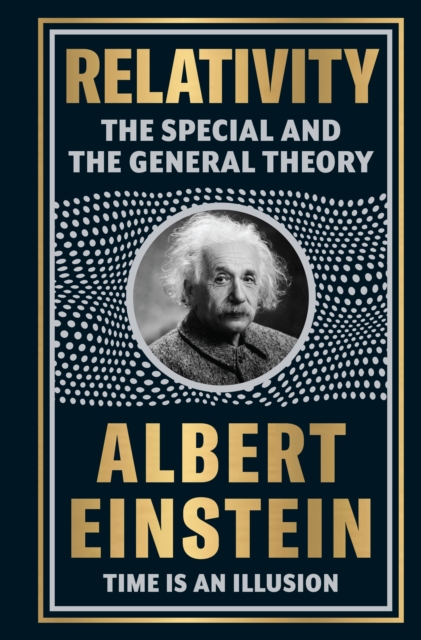 Relativity: The Special and the General Theory - Albert Einstein