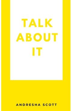 Coperta cărții 'Talk About It - Andresha Scott'