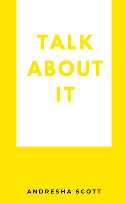Talk About It - Andresha Scott
