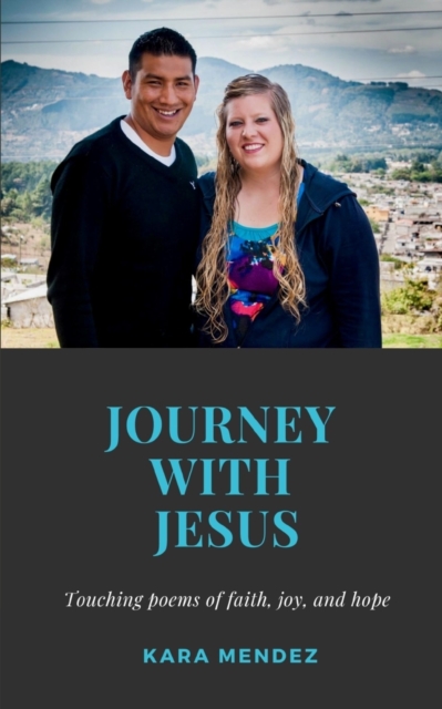 Journey with Jesus - Kara Mendez