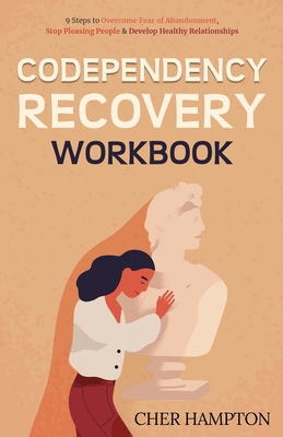Codependency Recovery Workbook - Cher Hampton