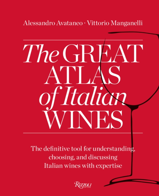 The Great Atlas of Italian Wines - Alessandro Avataneo