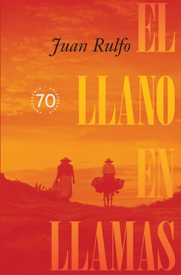 El Llano En Llamas (the Burning Plain, Spanish Edition) - Juan Rulfo