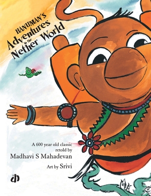 Hanuman's Adventures in the Nether World - Madhavi S. Mahadevan