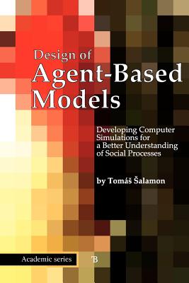 Coperta cărții 'Design of Agent-Based Models - Tomas Salamon'