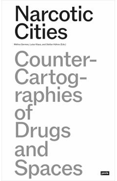 Coperta cărții 'Narcotic Cities: Counter Cartographies of Drugs and Space - Mélina Germes'