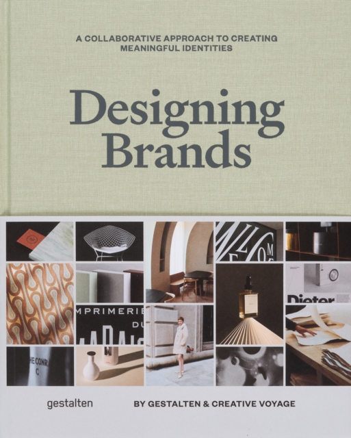 Designing Brands: A Collaborative Approach to Creating Meaningful Brand Identities - Gestalten