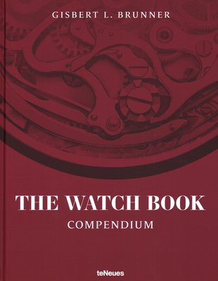 The Watch Book: Compendium - Gisbert L. Brunner