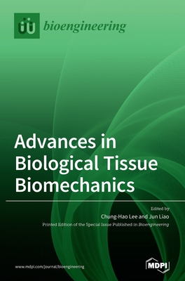 Coperta cărții 'Advances in Biological Tissue Biomechanics - Chung-hao Lee'
