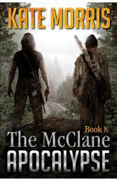 Poza produsului The McClane Apocalypse Book Eight - Kate Morris