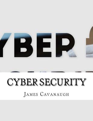 Cyber Security - James Cavanaugh