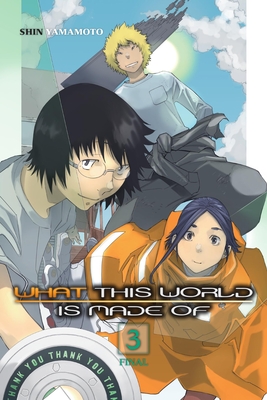 What This World Is Made Of, Vol. 3 - Shin Yamamoto