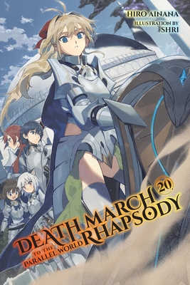 Death March to the Parallel World Rhapsody, Vol. 20 (Light Novel) - Hiro Ainana