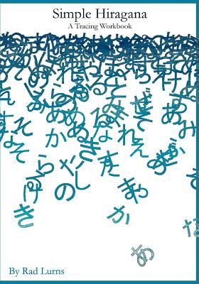 Simple Hiragana: A Tracing Workbook - Rad Lurns