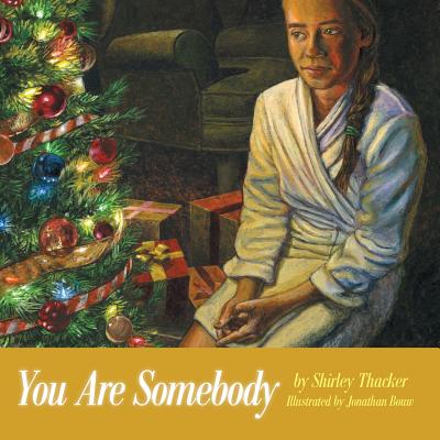 You Are Somebody - Shirley Thacker