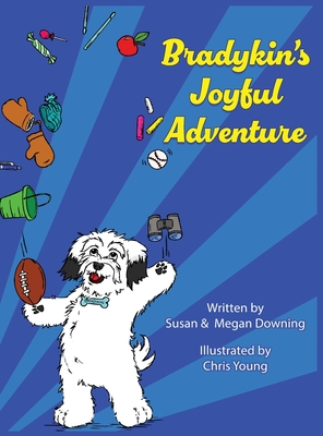 Bradykin's Joyful Adventure - Susan Downing