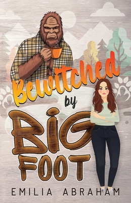 Coperta cărții 'Bewitched by Bigfoot - Emilia Abraham'