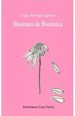 Coperta cărții 'Ilusiones de Botánica - Legna Rodríguez Iglesias'