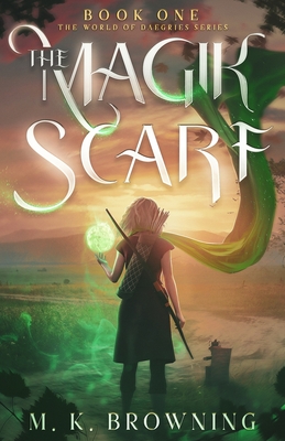 The Magik Scarf - M. K. Browning
