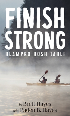 Finish Strong: Hlampko Hosh Tahli - Brett Hayes