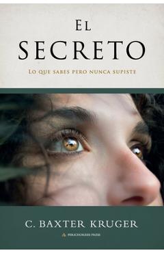 Coperta cărții 'El Secreto - C. Baxter Kruger'