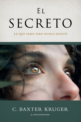 El Secreto - C. Baxter Kruger