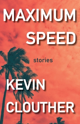 Coperta cărții 'Maximum Speed - Kevin Clouther'