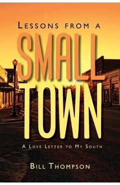 Poza produsului Lessons from a Small Town - Bill Thompson
