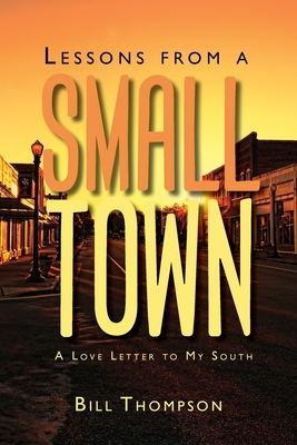 Lessons from a Small Town - Bill Thompson
