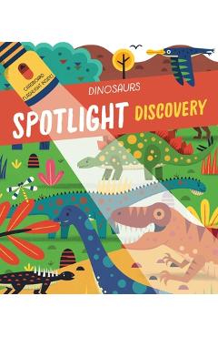 Coperta cărții 'Spotlight Discovery Dinosaurs - Little Genius Books'