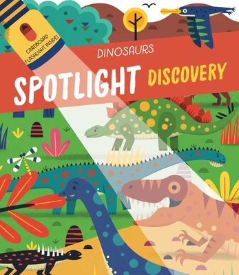 Coperta cărții 'Spotlight Discovery Dinosaurs - Little Genius Books'