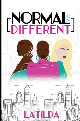 Normal Is Different - Latilda Conyers