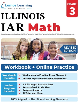 Illinois Assessment of Readiness (IAR) Test Practice: 3rd Grade Math Practice Workbook and Full-length Online Assessments: Illinois Test Study Guide - Lumos Learning