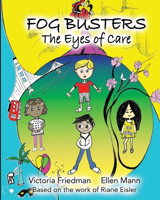 Fog Busters: Eyes of Care - Victoria Friedman
