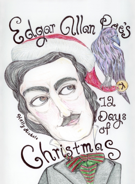 Edgar Allan Poe's 12 Days of Christmas - Holly Michele