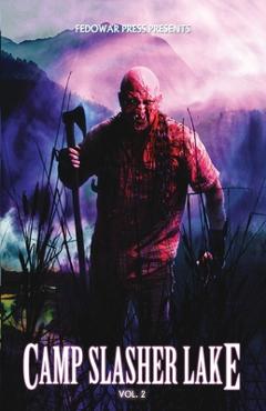 Coperta cărții 'Camp Slasher Lake: Volume Two - D. W. Hitz'