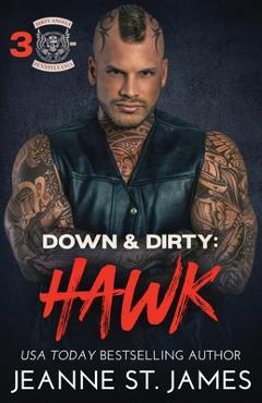 Coperta cărții 'Down & Dirty - Hawk - Jeanne St James'