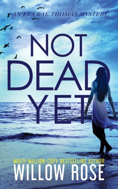 Not Dead Yet - Willow Rose