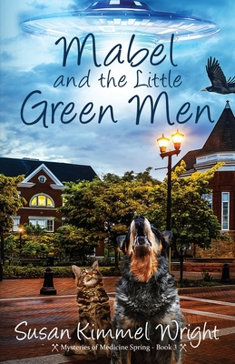 Mabel and the Little Green Men - Susan Kimmel Wright