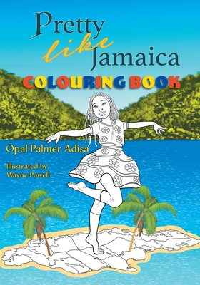 Pretty Like Jamaica Coloring and Activity Book - Opal Palmer Adisa