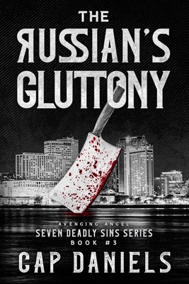 The Russian's Gluttony - Cap Daniels