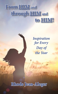 From Him and through Him and to Him - Rhode Jean-aleger