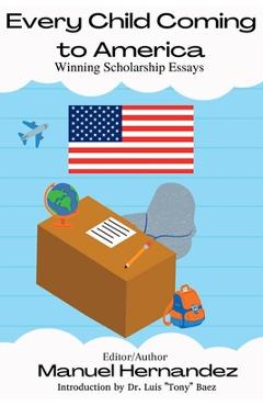 Coperta cărții 'Every Child Coming to America - Manuel Hernandez'