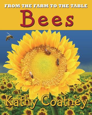 From the Farm to the Table Bees - Kathy Coatney