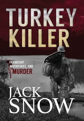 Turkey Killer - Jack Snow