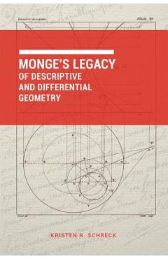 Coperta cărții 'Monge's Legacy of Descriptive and Differential Geometry - Kristen R. Schreck'